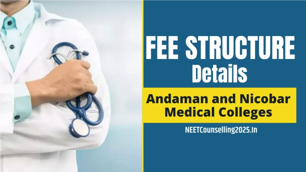Andaman and Nicobar Medical Colleges Fee Structure