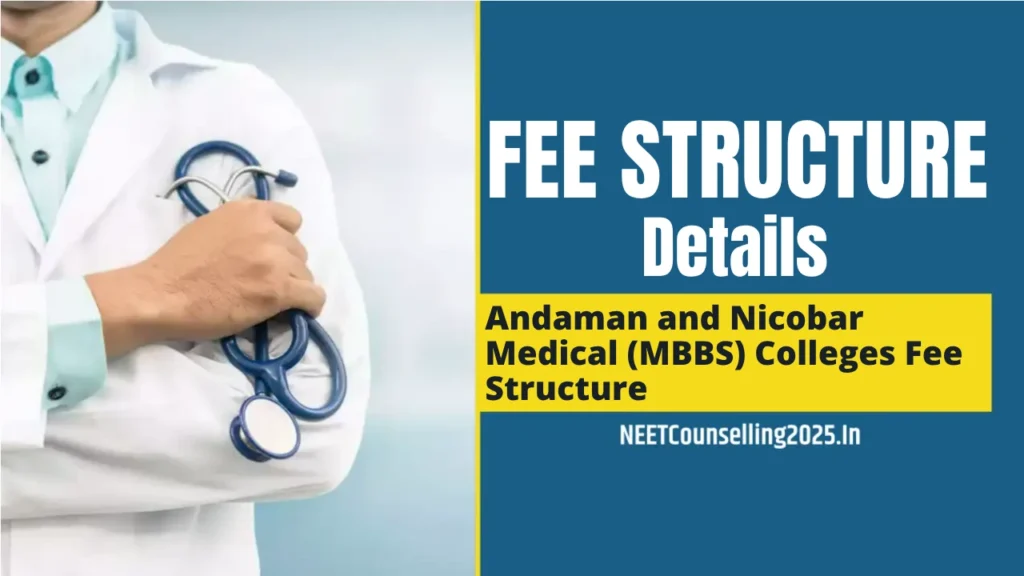 Andaman and Nicobar Medical (MBBS) Colleges Fee Structure