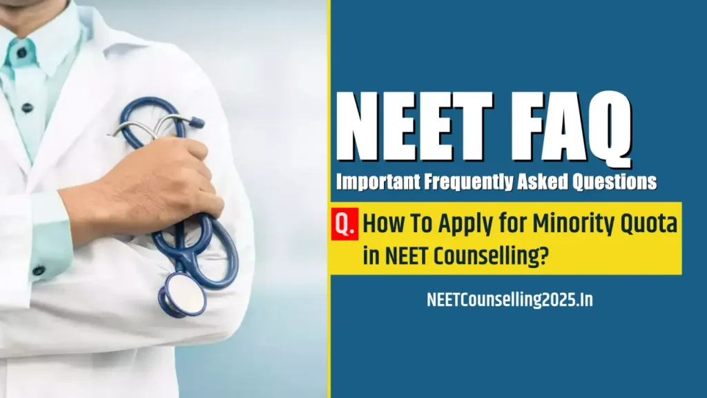 How To Apply for Minority Quota in NEET Counselling?