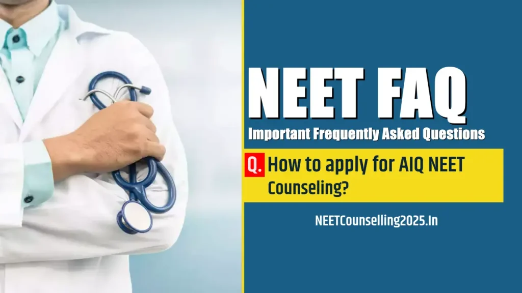 How to apply for AIQ NEET Counseling
