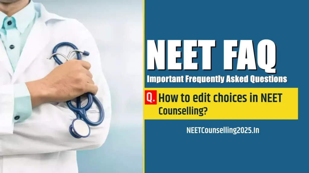 How to edit choices in NEET Counselling