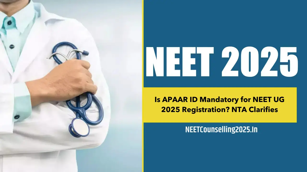 Is APAAR ID Mandatory for NEET UG 2025 Registration NTA Clarifies