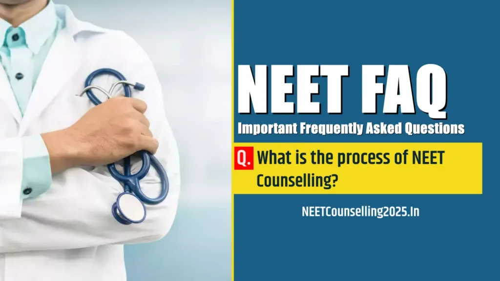 What is the process of NEET counselling