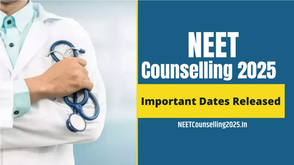 NEET Counselling 2025 Dates