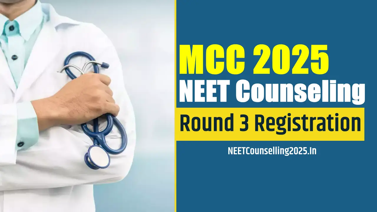 MCC NEET Counselling 2025 Round 3 Registration