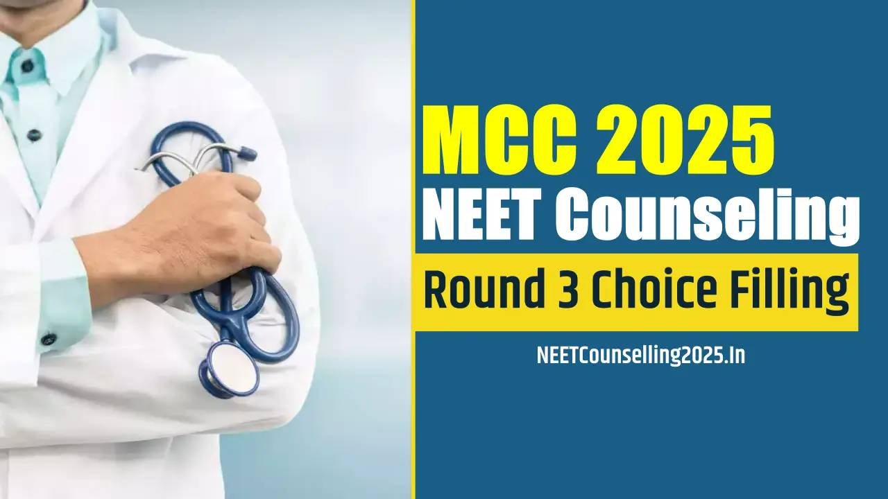MCC NEET Counselling Round 3 Choice Filling