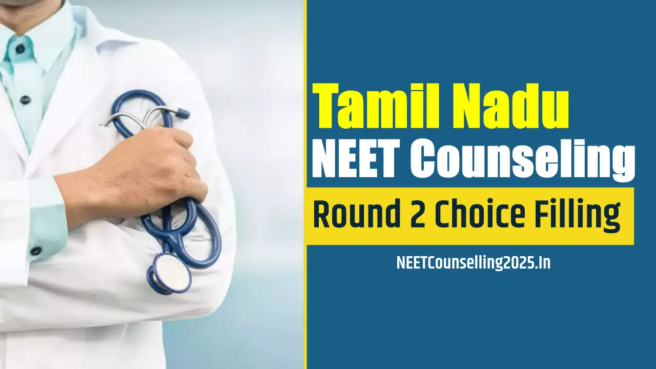 Tamil Nadu NEET Counselling 2025 Round 2 Choice Filling