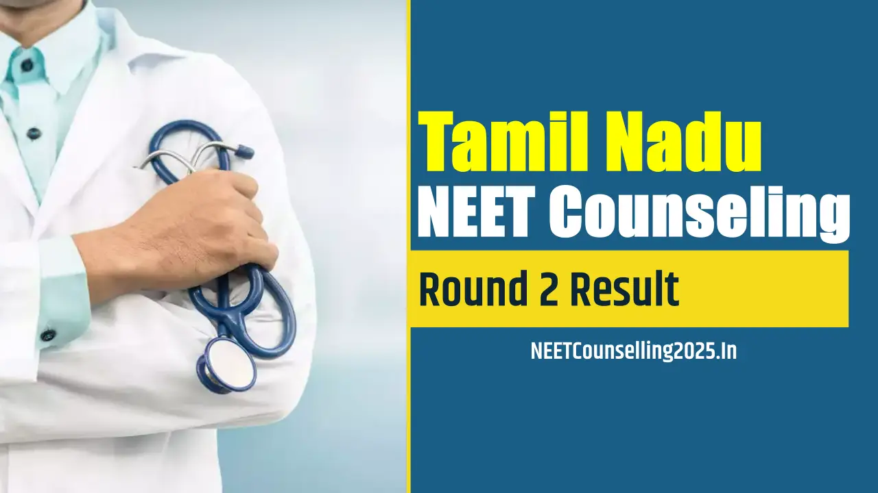 Tamil Nadu NEET Counselling 2025 Round 2 Result