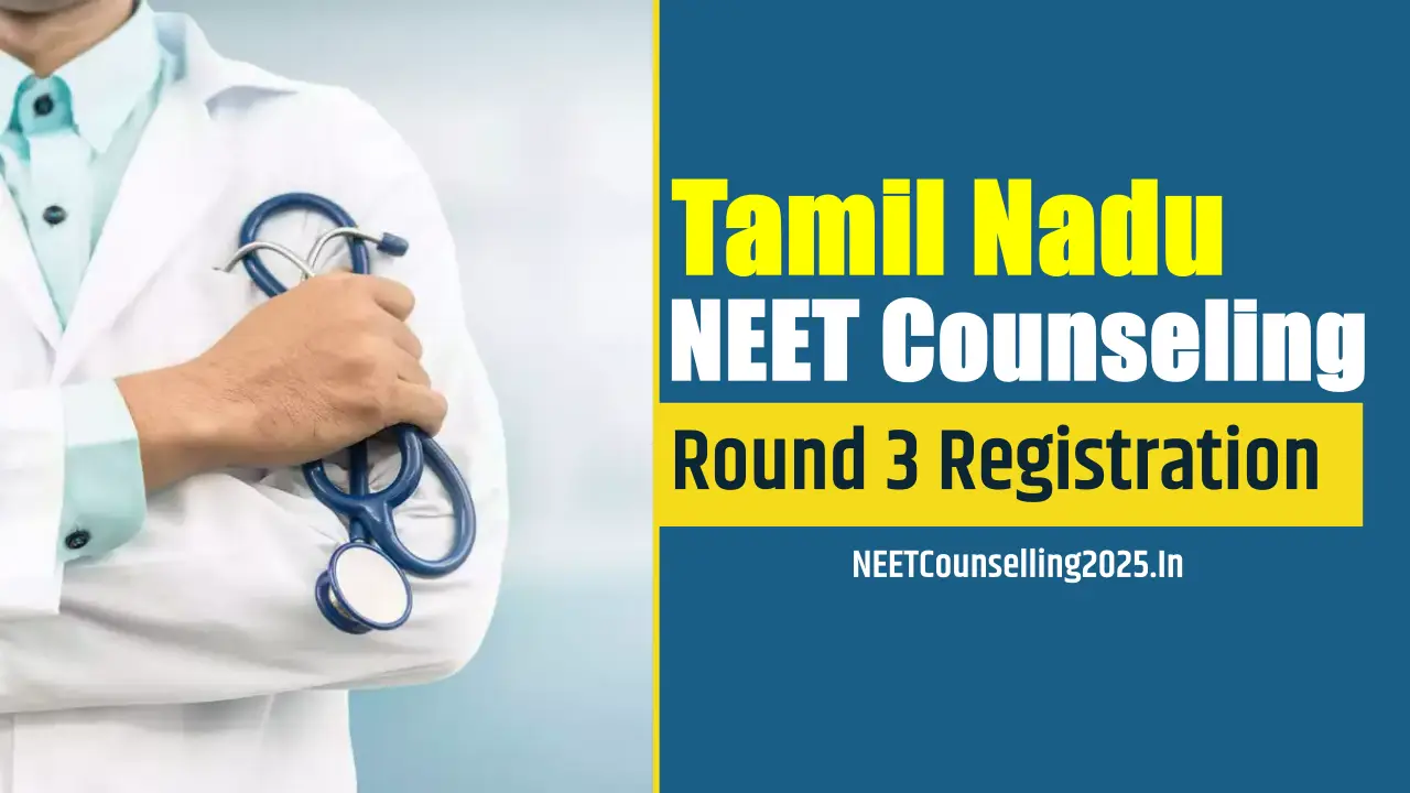 Tamil Nadu NEET Counselling 2025 Round 3 Registration