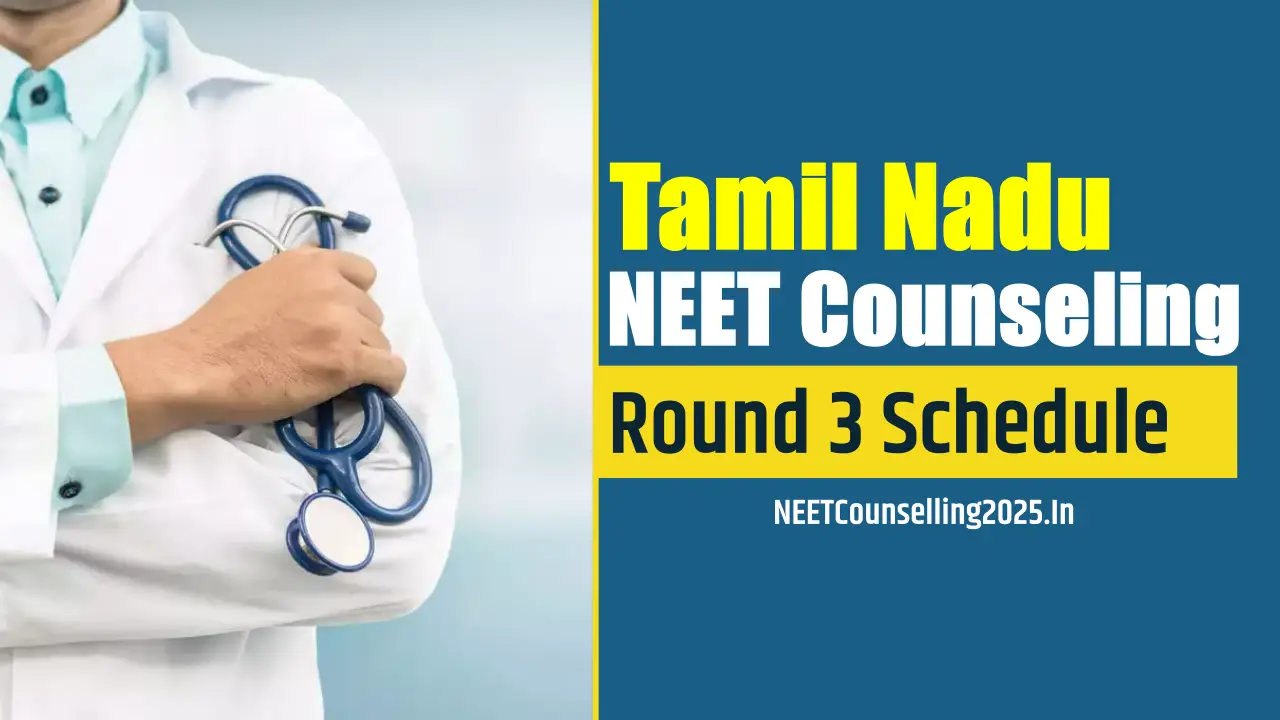Tamil Nadu NEET Counselling 2025 Round 3 Schedule