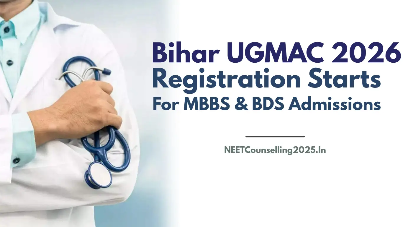 Bihar UGMAC 2026 Registration Starts for MBBS & BDS Admissions