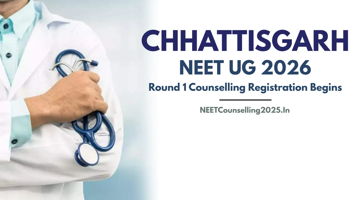 CG NEET UG 2026 Round 1 Counselling Registration Begins