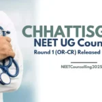 Chhattisgarh NEET UG 2026 Round 1 Update