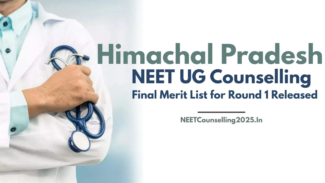 HP NEET UG Counselling 2026 Final Merit List for Round 1 Released
