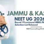 J&K NEET UG Round 1 Provisional MBBS BDS Selection List Released