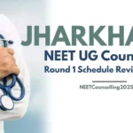 Jharkhand NEET UG Counselling 2026 Round 1 Schedule Revised Again