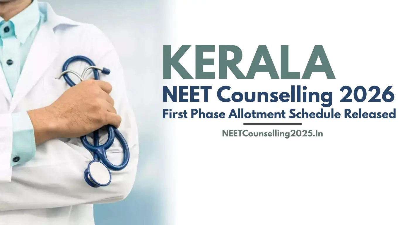 Kerala NEET Counselling 2026 First Phase Allotment Schedule Released