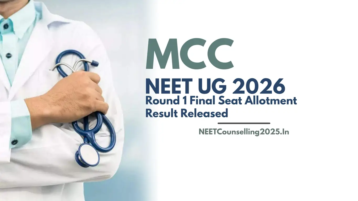 MCC NEET UG 2026 Round 1 Final Seat Allotment Result Released