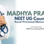 MP NEET UG Counselling 2026 Round 1 Provisional Allotment List Released