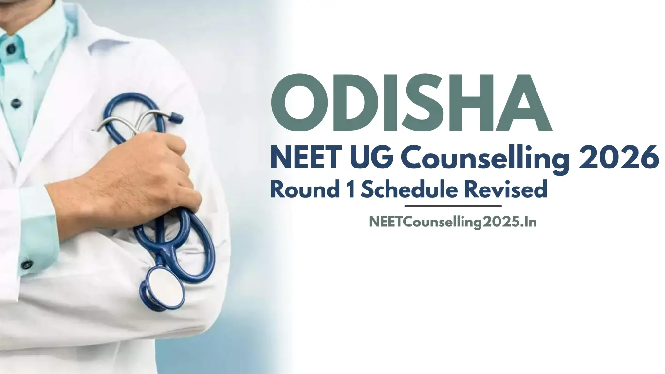 Odisha NEET UG Counselling 2026 Round 1 Schedule Revised