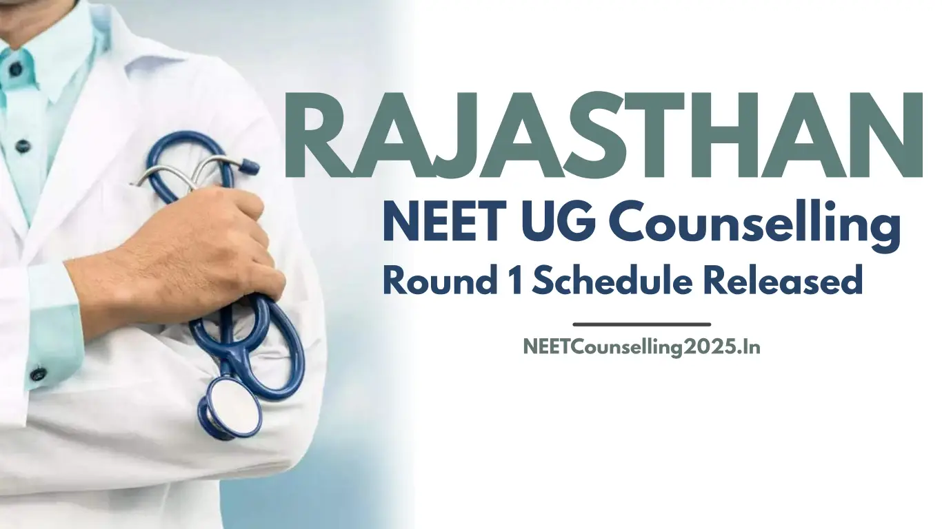 Rajasthan NEET UG 2026 Round 1 Schedule Released