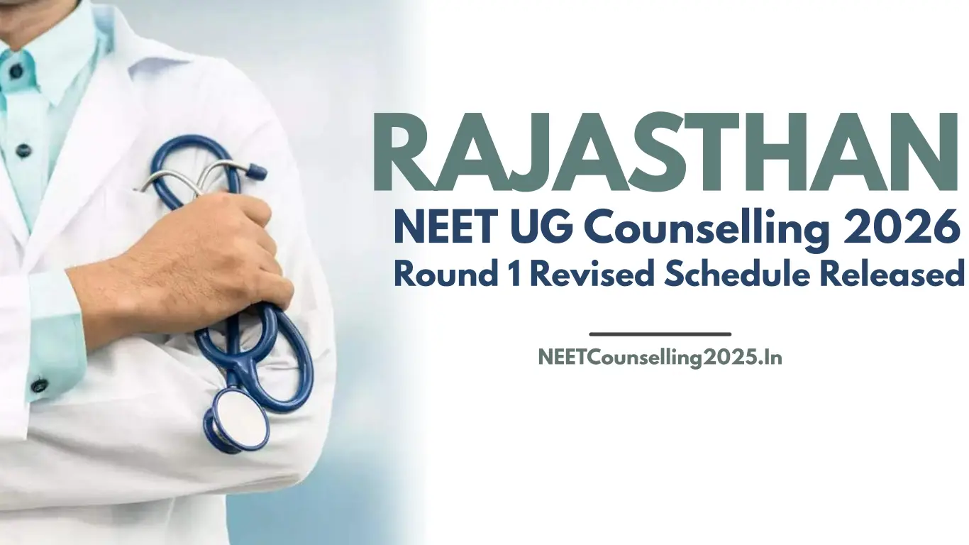 Rajasthan NEET UG Counselling 2026 Round 1 Revised Schedule Released