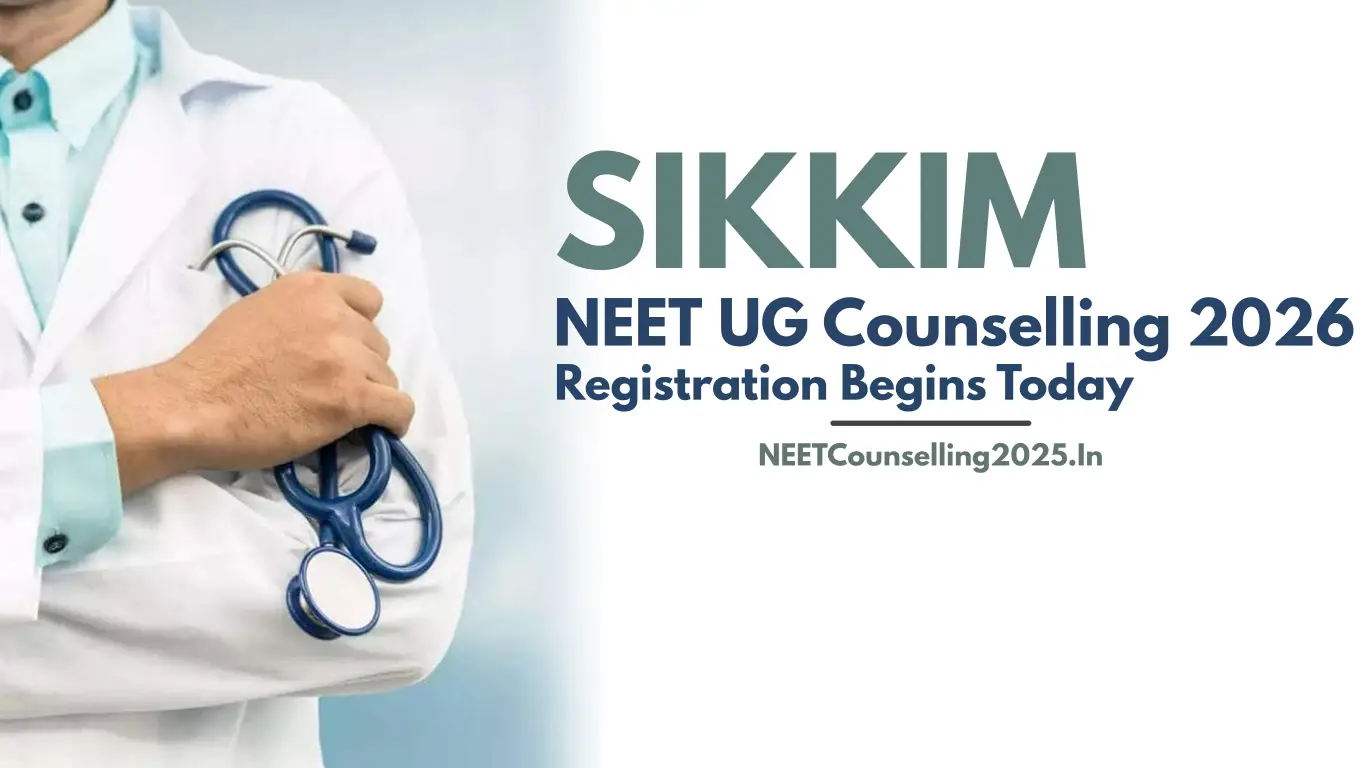 Sikkim NEET UG Counselling 2026 Registration Begins Today