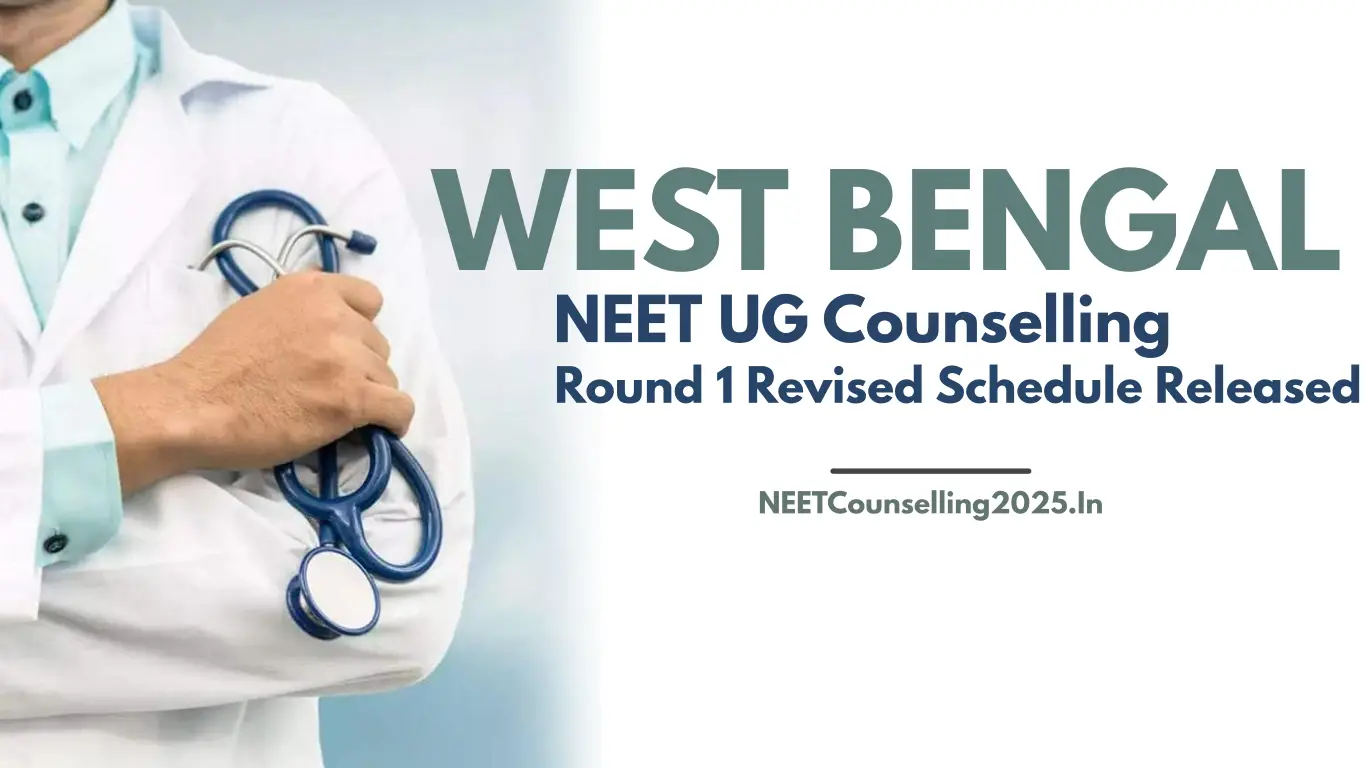 West Bengal NEET UG 2026 Round 1 Revised Schedule Released
