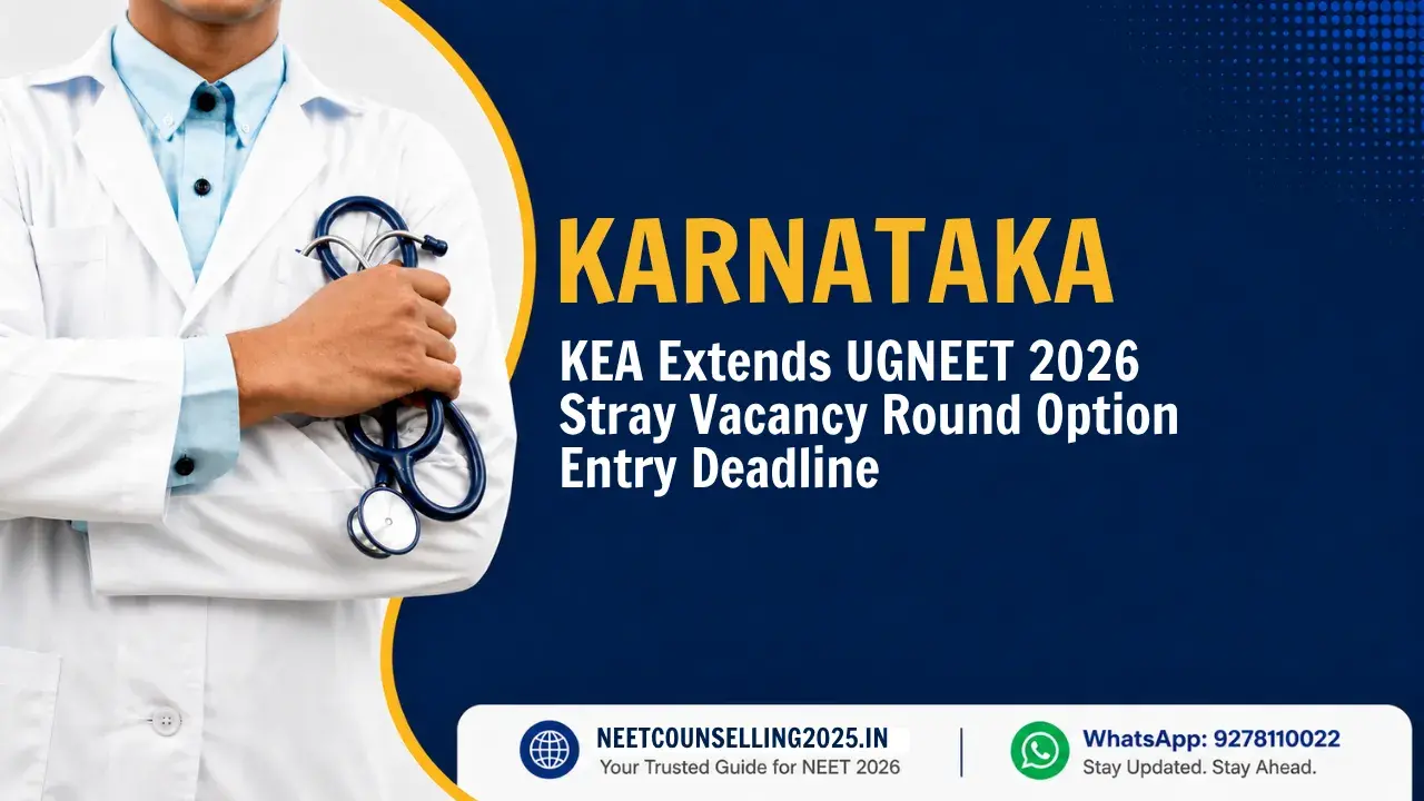 KEA Extends UGNEET 2026 Stray Vacancy Round Option Entry Deadline