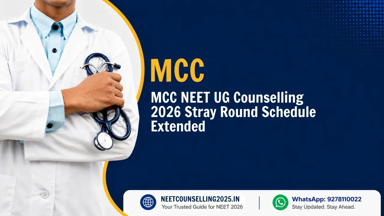 MCC NEET UG Counselling 2026 Stray Round Schedule Extended