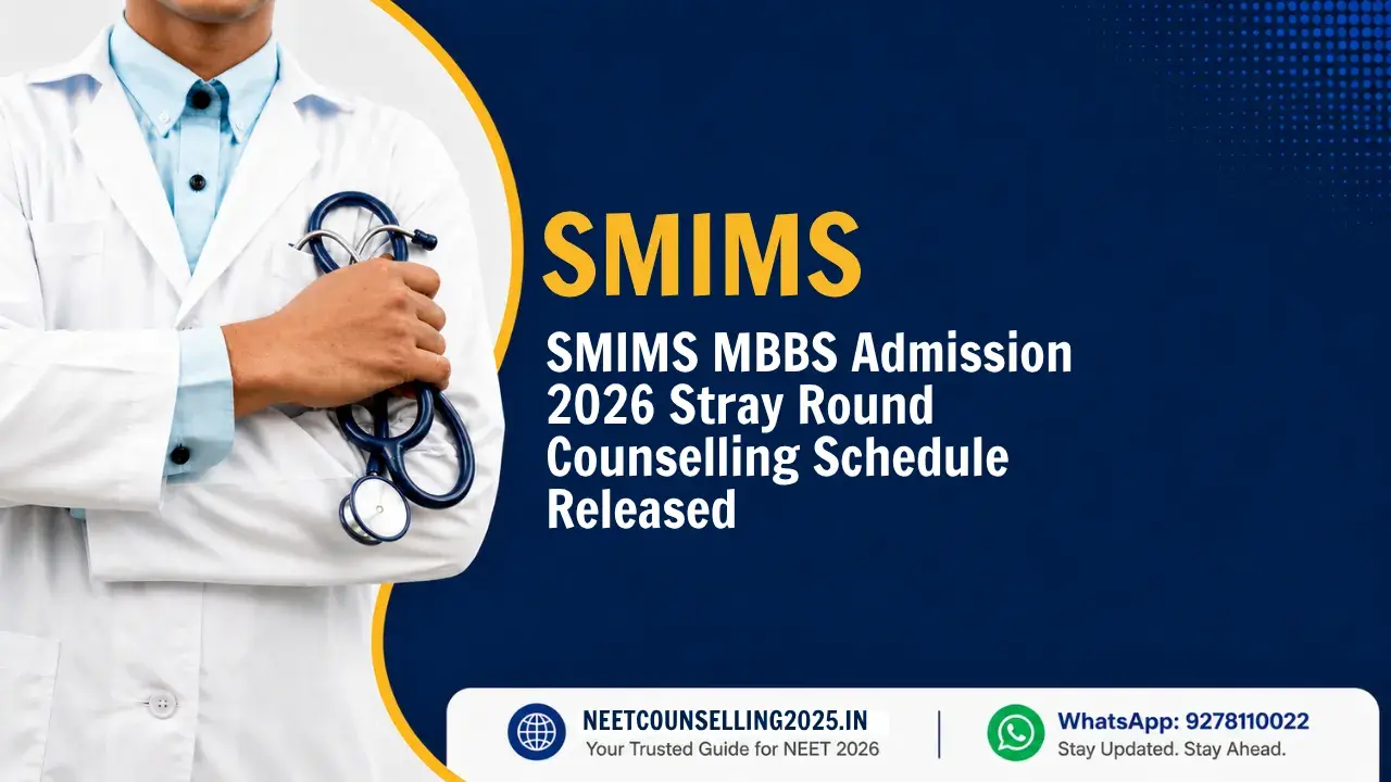 SMIMS MBBS Admission 2026 Stray Round Counselling Schedule Released