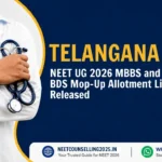 Telangana NEET UG 2026 MBBS and BDS Mop-Up Allotment Lists Released